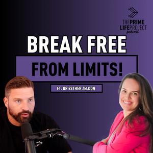 The Prime Life Project Podcast
Break Free From Limits!
Ft. Dr Esther Zeledon