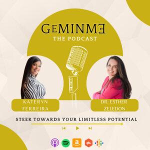 Geminme The Podcast With Kateryn Ferreira